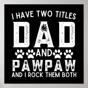 Ik heb twee titels voor papa en Pawpaw Funny Poster