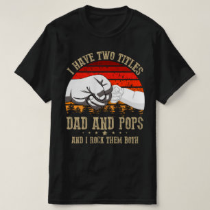 ik heb twee titels voor vader en pop t-shirt
