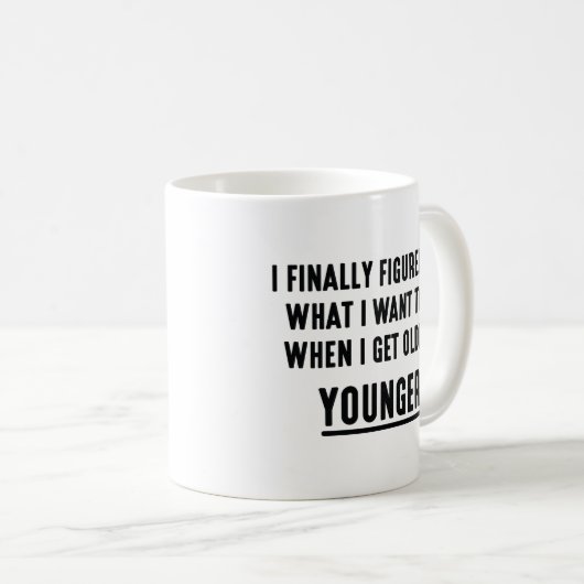 Ik heb uiteindelijk uitgevonden wat ik wil zijn al koffiemok (Voorkant rechts)