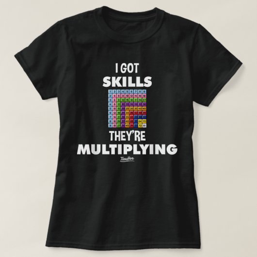 Ik heb vaardigheid ze vermenigvuldigen grappige Wi T-shirt (Design voorkant)