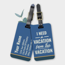 Ik heb vakantie nodig van deze vakantie Reis Humor