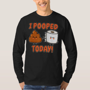 Ik heb vandaag gepoept stinkende poep t-shirt