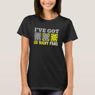 Ik heb veel fans Persoonlijke computerbouwer T-shirt