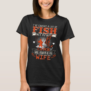 Ik Heb Veel Vissen Gevangen Mijn Beste Vangst Zal T-shirt