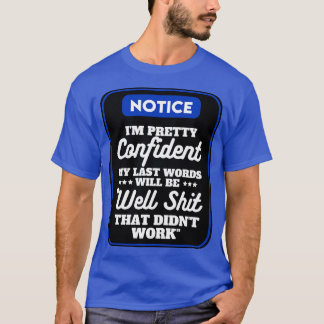 Ik heb  vertrouwen in mijn laatste woorden 10 t-shirt