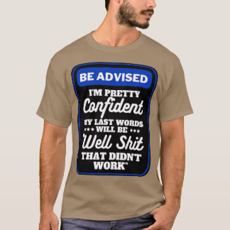 Ik heb  vertrouwen in mijn laatste woorden 2 t-shirt