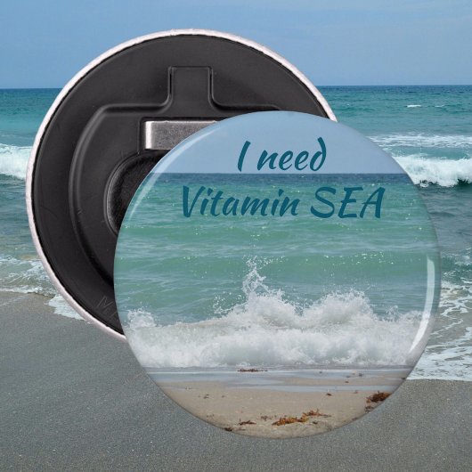 Ik heb vitamine Zee kuststrand nodig Button Flesopener