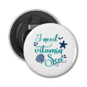ik heb vitamine zee nodig button flesopener (Voorkant)