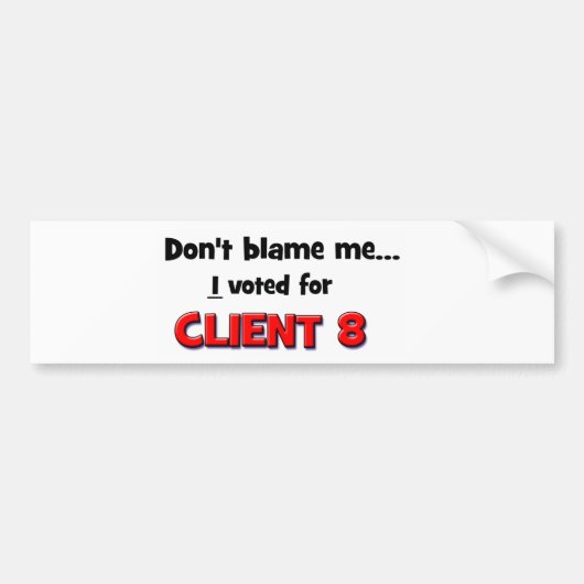 Ik heb voor client 8 gestemd bumpersticker (Voorkant)