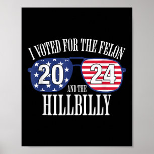 Ik heb voor de Felon en de Hillbilly 2024 gestemd Poster