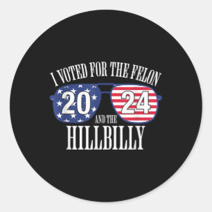 Ik heb voor de Felon en de Hillbilly 2024 gestemd Ronde Sticker