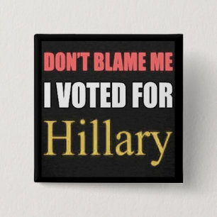 Ik heb voor Hillary Button gestemd.