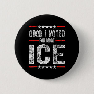 Ik heb voor meer Ice Patriotic 1 gestemd Ronde Button 5,7 Cm