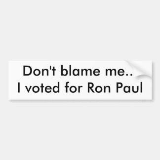 Ik heb voor Ron Paul gestemd. Bumpersticker