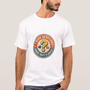 Ik Heb Vragen Die Niemand Wil Beantwoorden T-shirt