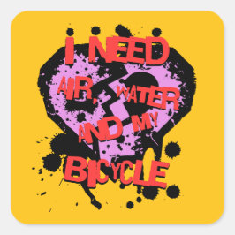 Ik heb water, lucht en mijn fiets nodig vierkante sticker