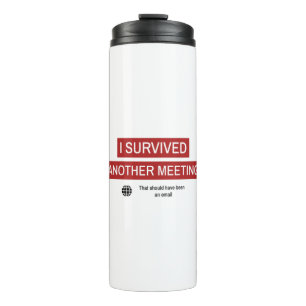 Ik heb weer een vergadering overleefd thermosbeker