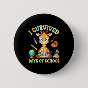 Ik heb zes zeven dagen school overleefd Schattige Ronde Button 5,7 Cm