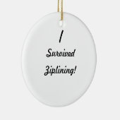 Ik heb ziplining overleefd. keramisch ornament (Rechts)