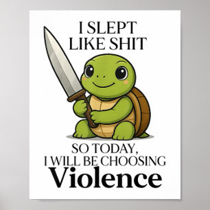 Ik heb zo geslapen dat ik vandaag voor geweld zal poster