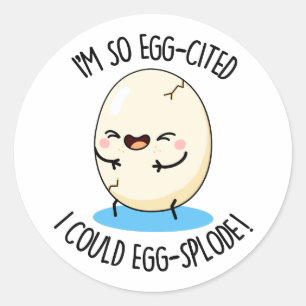 Ik heb zo'n eig-geciteerd dat ik een ei-splode kan ronde sticker