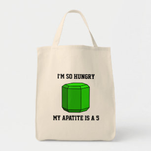 Ik heb zo'n honger, mijn Apatiet is een 5- Geologi Tote Bag
