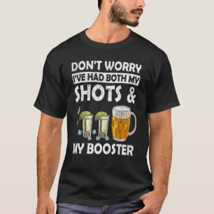Ik heb zowel mijn schotel als mijn booster Drink T-shirt