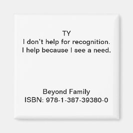 Ik help omdat ik een behoefte zie. magneet