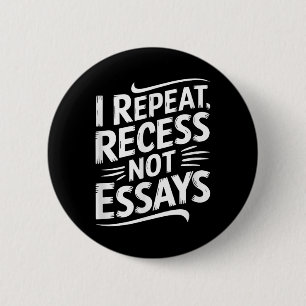 Ik Herhaal Pauze Niet Essays Ronde Button 5,7 Cm