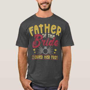 Ik hield van haar eerste vader van de Bride vader T-shirt