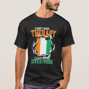 Ik hoef alleen maar naar Ivoorkust te gaan T-shirt