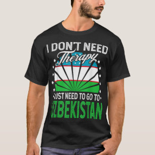 Ik hoef alleen maar naar Oezbekistan te gaan - Lot T-shirt
