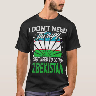 Ik hoef alleen maar naar Oezbekistan te gaan - Lot T-shirt