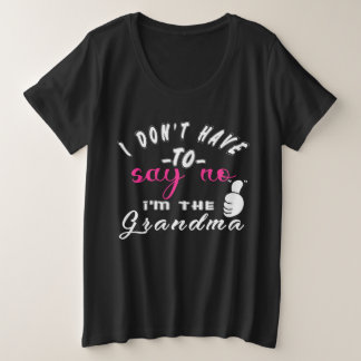 Ik hoef geen nee te zeggen, ik ben de oma grote maat t-shirt