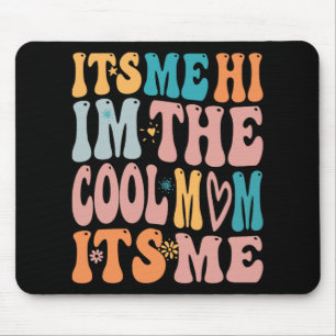 Ik hoi im de coole moeder is me Moederdag groovy Muismat