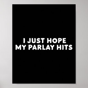 Ik hoop alleen dat mijn parlay het Football van sp Poster