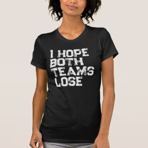 Ik hoop dat beide teams de Humor van het Amerikaan T-shirt