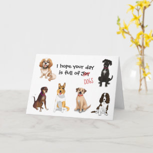 Ik hoop dat je dag vol honden is, verjaardag, elke kaart