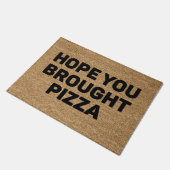 Ik hoop dat je Pizza hebt meegenomen Deurmat (Schuin)