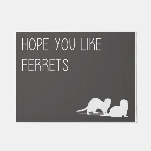 Ik hoop dat je van de fretten houdt deurmat (Voorkant)