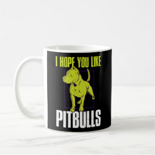 Ik hoop dat je van pitbulls houdt koffiemok