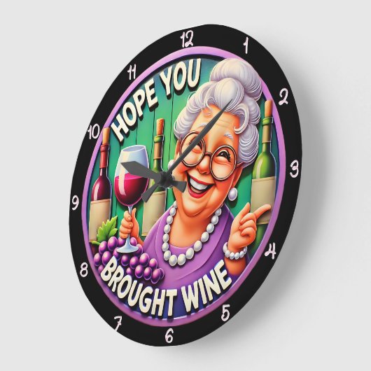 Ik hoop dat je wijn hebt meegenomen grote klok (Hoek)