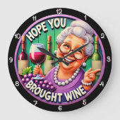Ik hoop dat je wijn hebt meegenomen grote klok (Voorkant)