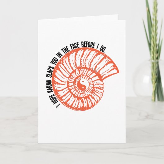 Ik hoop dat karma je in het gezicht slaat.. kaart (Voorkant)