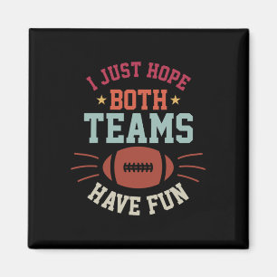 Ik hoop gewoon dat beide teams hebben leuke kom te magneet