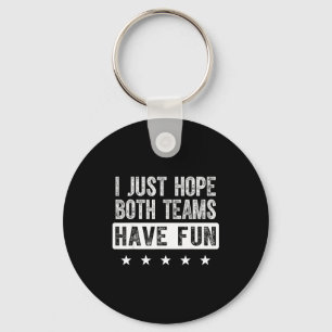 Ik hoop gewoon dat beide teams lol hebben grappige sleutelhanger