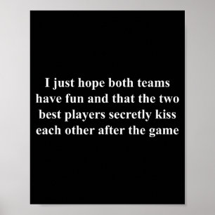 Ik hoop gewoon dat beide teams plezier hebben Grap Poster