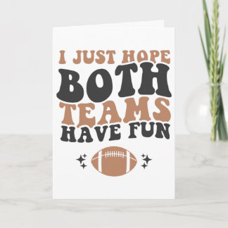 Ik hoop gewoon dat beide teams plezier hebben Leuk Kaart