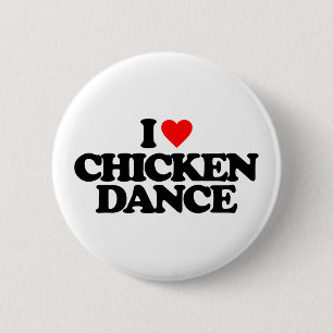 IK HOOP VAN CHICKEN DANCE RONDE BUTTON 5,7 CM