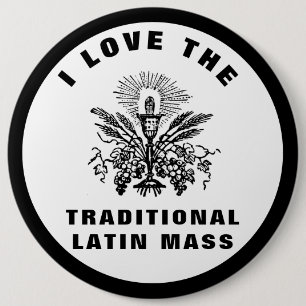 IK HOOP VAN DE TRADITIONELE LATIJNMASSA CATHOLIC  RONDE BUTTON 6,0 CM